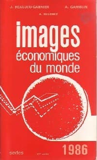 Images économiques du monde 1986 - Jacqueline Beaujeu-Garnier